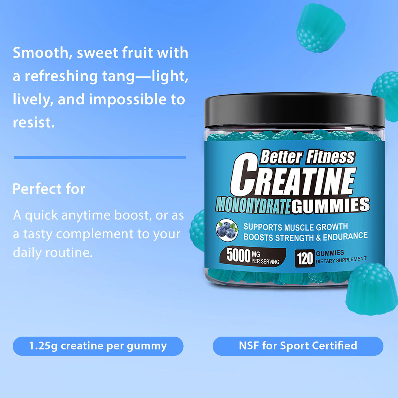 Better Fitness Creatine Monohydrate Gummies blueberry flavor 1.25g creatine per gummy NSF sport certified 5000mg per serving 120 count daily creatine supplement anytime use